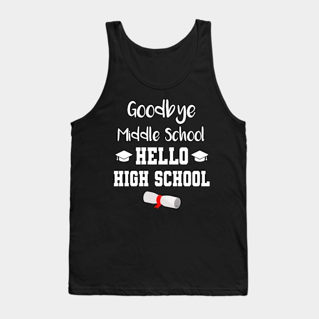 Goodbye Middle School Hello High School Tank Top by MilotheCorgi